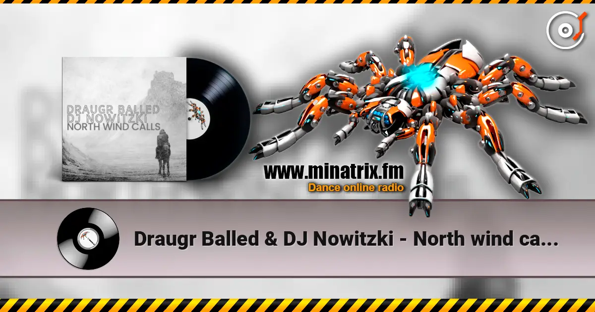 Draugr Balled & DJ Nowitzki - North wind calls online in hoher Qualität hören | Minatrix.FM