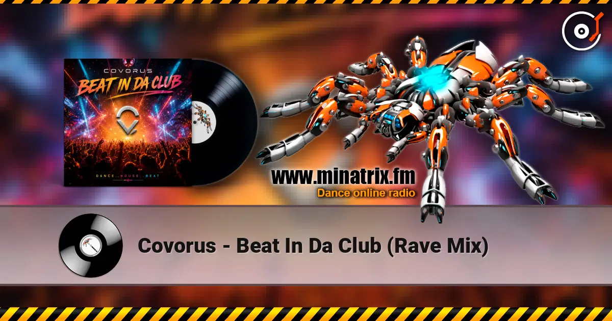 Covorus - Beat In Da Club (Rave Mix) online in hoher Qualität hören | Minatrix.FM