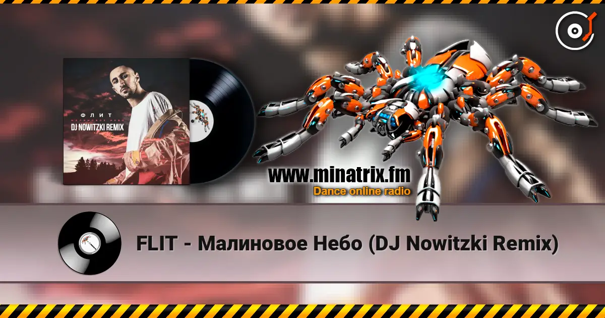 FLIT - Малиновое Небо (DJ Nowitzki Remix) online in hoher Qualität hören | Minatrix.FM