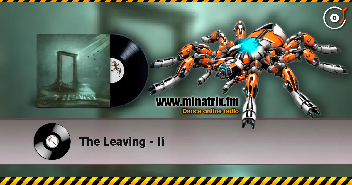 The Leaving - Ii online in hoher Qualität hören | Minatrix.FM