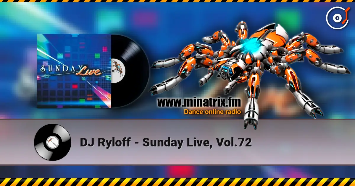 DJ Ryloff - Sunday Live, Vol.72 online in hoher Qualität hören | Minatrix.FM