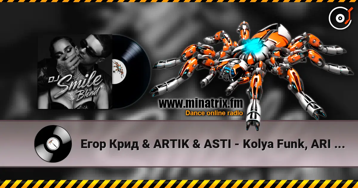 Егор Крид & ARTIK & ASTI - Kolya Funk, ARI - KARMA (DJ SMILE Blend) online in hoher Qualität hören | Minatrix.FM