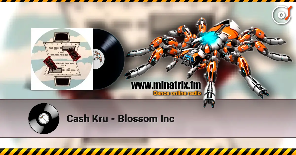 Cash Kru - Blossom Inc online in hoher Qualität hören | Minatrix.FM