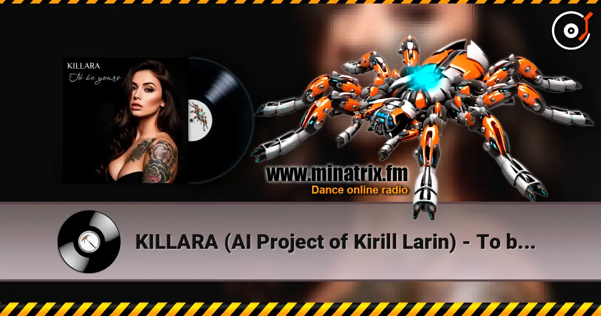 KILLARA (AI Project of Kirill Larin) - To be yours (ver. 1) online in hoher Qualität hören | Minatrix.FM