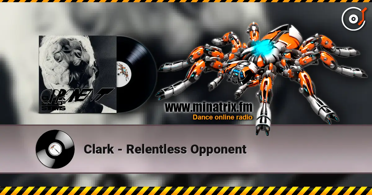 Clark - Relentless Opponent online in hoher Qualität hören | Minatrix.FM