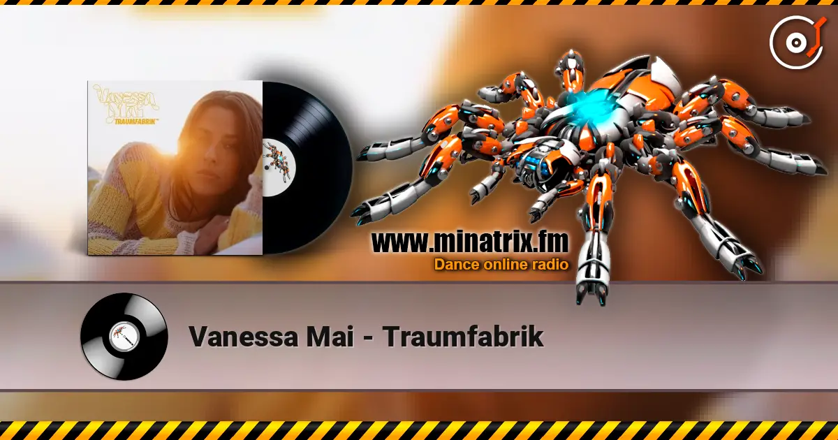 Vanessa Mai - Traumfabrik online in hoher Qualität hören | Minatrix.FM