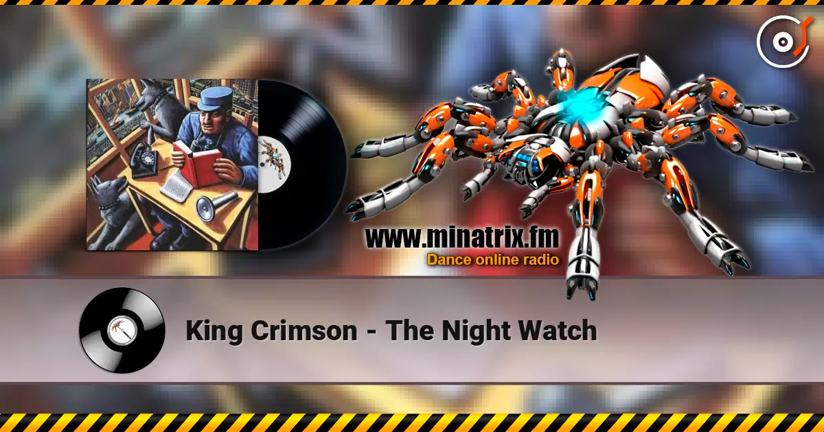 King Crimson - The Night Watch online in hoher Qualität hören | Minatrix.FM