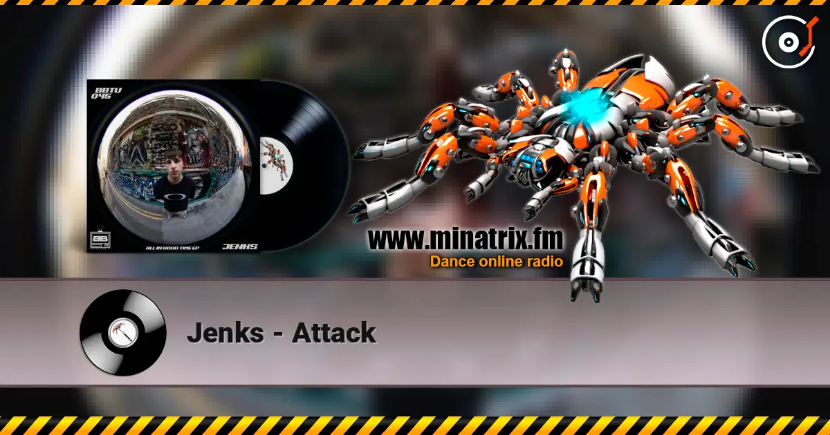 Jenks - Attack online in hoher Qualität hören | Minatrix.FM