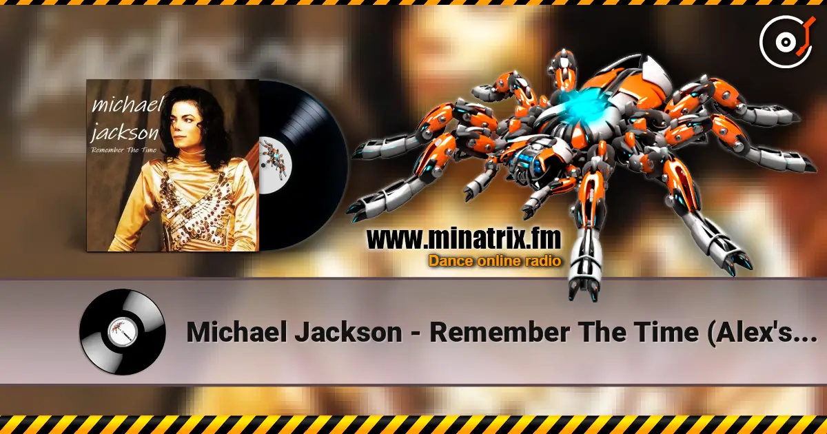 Michael Jackson - Remember The Time (Alex's Alternate Version) online in hoher Qualität hören | Minatrix.FM
