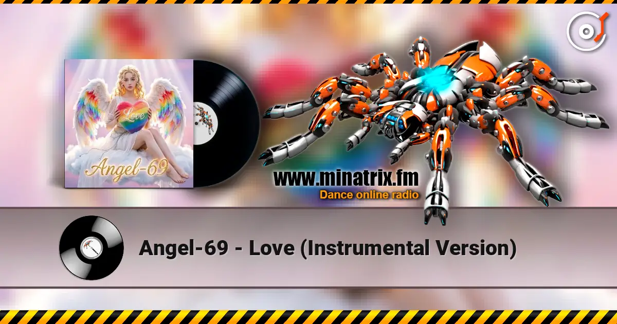 Angel-69 - Love (Instrumental Version) online in hoher Qualität hören | Minatrix.FM