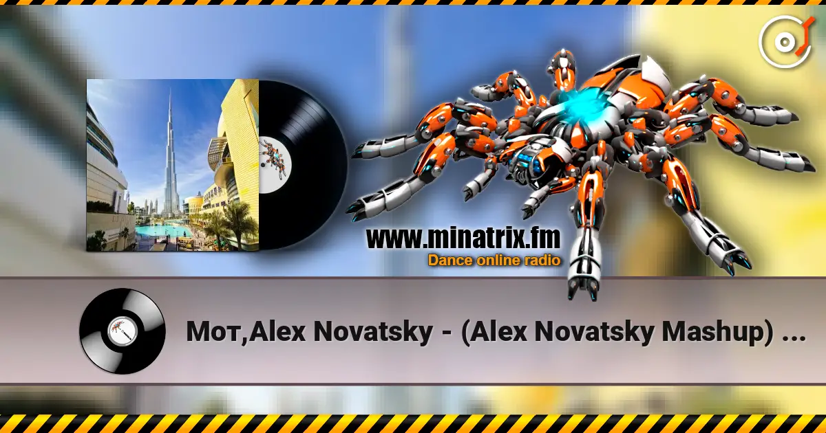 Мот,Alex Novatsky - (Alex Novatsky Mashup) Extended Version online in hoher Qualität hören | Minatrix.FM