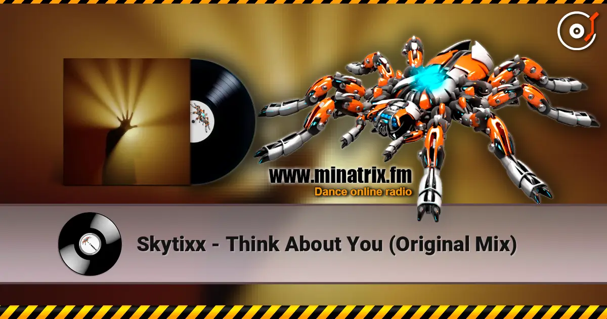 Skytixx - Think About You (Original Mix) online in hoher Qualität hören | Minatrix.FM