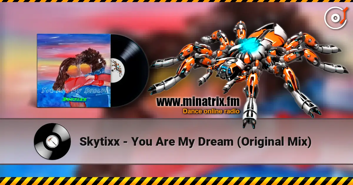 Skytixx - You Are My Dream (Original Mix) online in hoher Qualität hören | Minatrix.FM