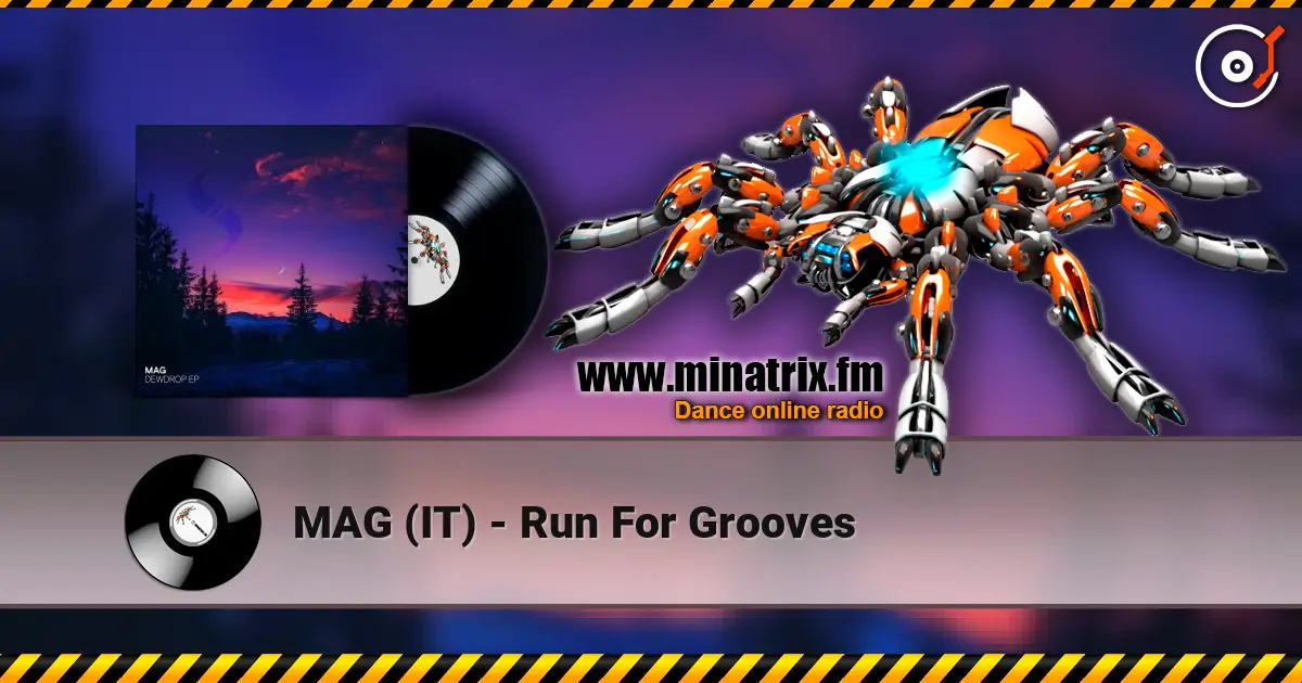 MAG (IT) - Run For Grooves online in hoher Qualität hören | Minatrix.FM