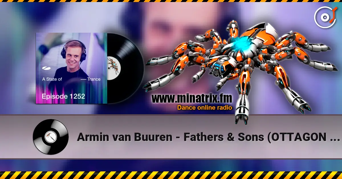 Armin van Buuren - Fathers & Sons (OTTAGON Remix) online in hoher Qualität hören | Minatrix.FM