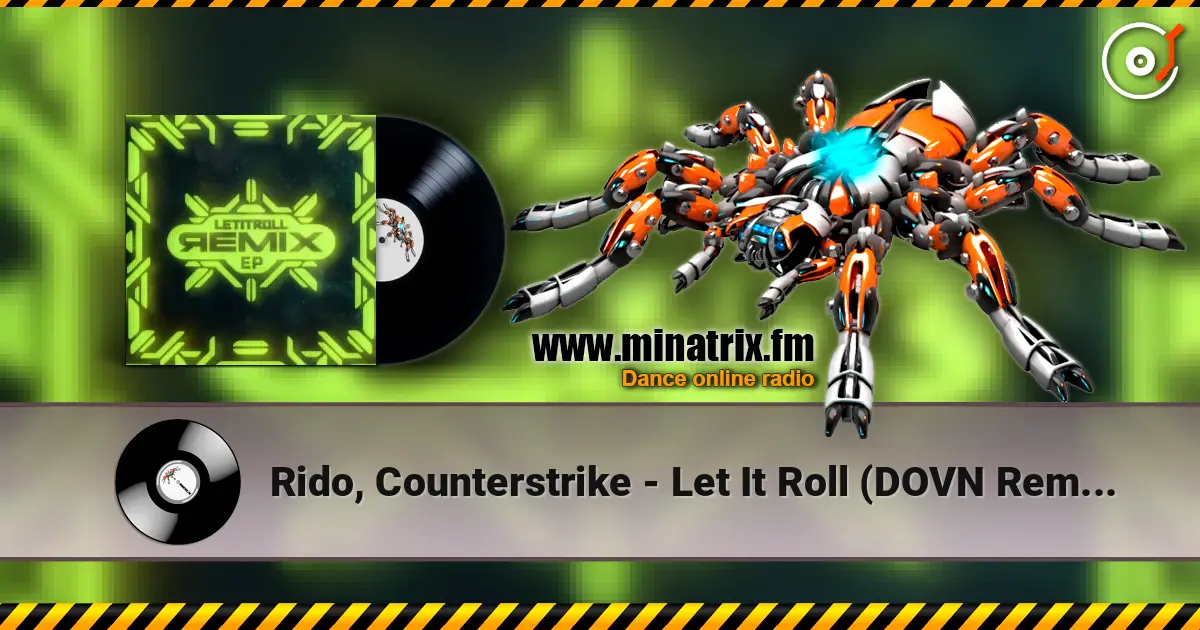 Rido, Counterstrike - Let It Roll (DOVN Remix) online in hoher Qualität hören | Minatrix.FM