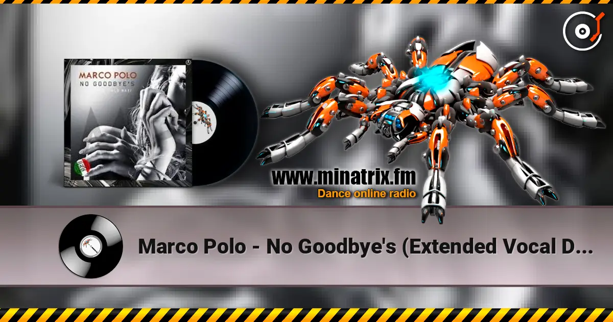Marco Polo - No Goodbye's (Extended Vocal Disco Mix) online in hoher Qualität hören | Minatrix.FM