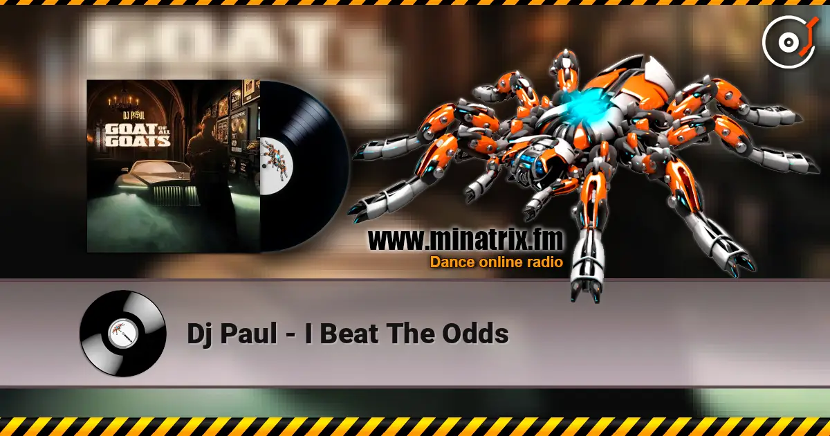 Dj Paul - I Beat The Odds online in hoher Qualität hören | Minatrix.FM