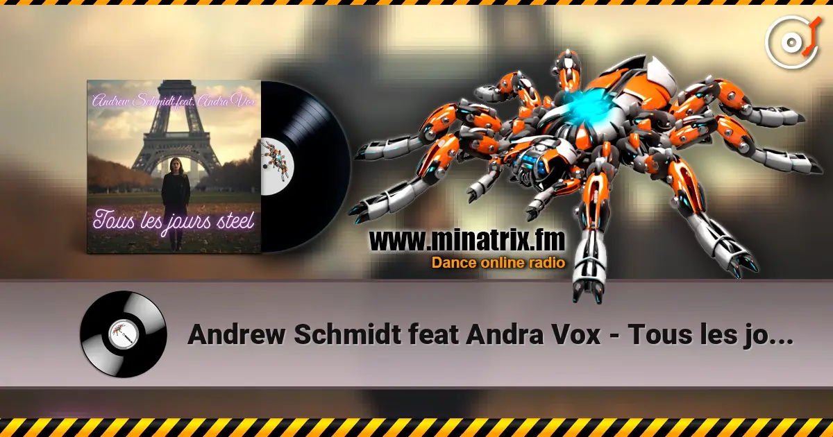 Andrew Schmidt feat Andra Vox - Tous les jours steel online in hoher Qualität hören | Minatrix.FM