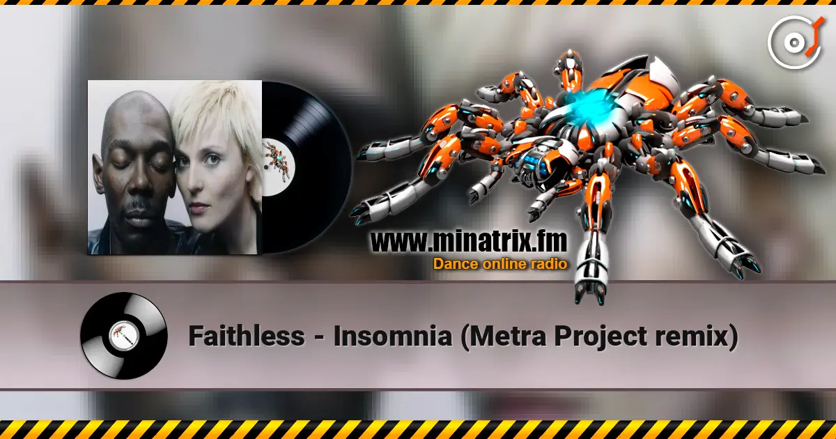 Faithless - Insomnia (Metra Project remix) online in hoher Qualität hören | Minatrix.FM