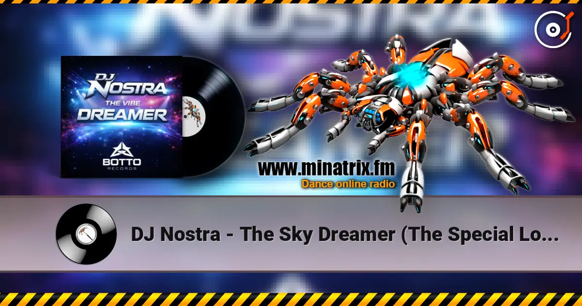 DJ Nostra - The Sky Dreamer (The Special Long Remix) online in hoher Qualität hören | Minatrix.FM