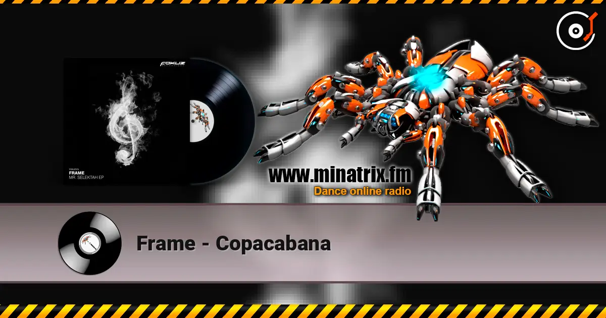 Frame - Copacabana online in hoher Qualität hören | Minatrix.FM