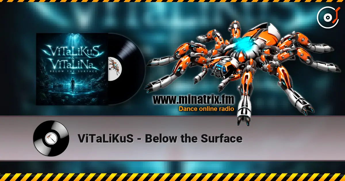 ViTaLiKuS - Below the Surface online in hoher Qualität hören | Minatrix.FM
