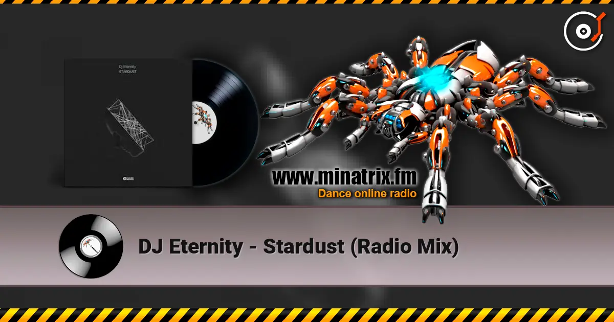 DJ Eternity - Stardust (Radio Mix) online in hoher Qualität hören | Minatrix.FM