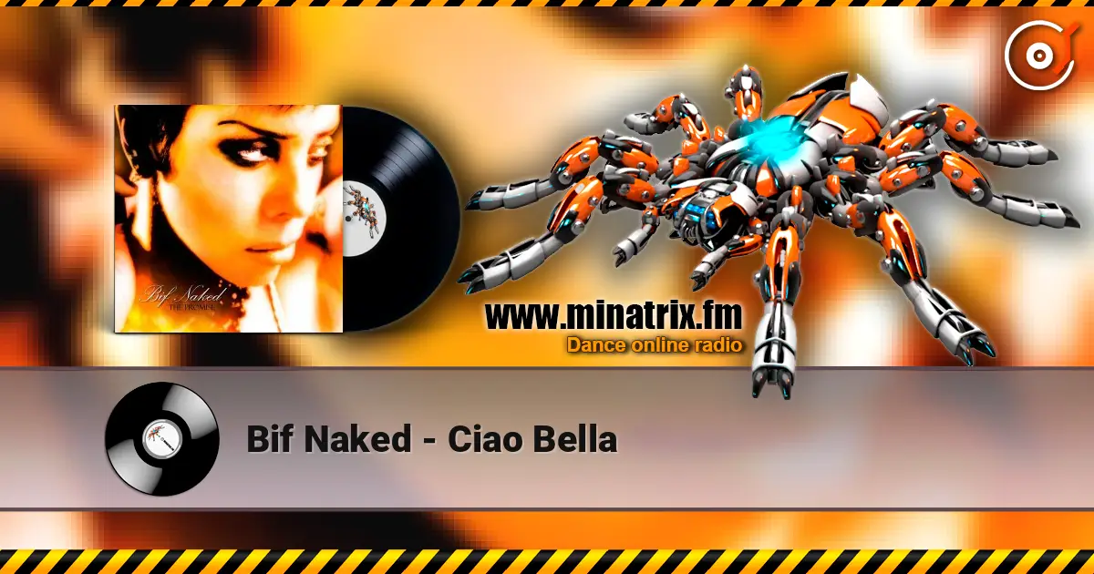 Bif Naked - Ciao Bella online in hoher Qualität hören | Minatrix.FM
