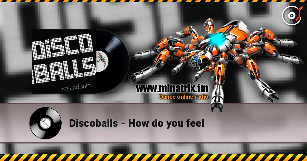 Discoballs - How do you feel online in hoher Qualität hören | Minatrix.FM