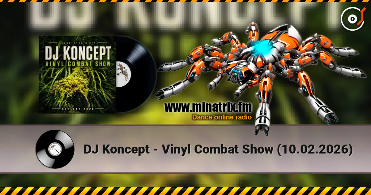 DJ Koncept - Vinyl Combat Show (10.02.2026) online in hoher Qualität hören | Minatrix.FM