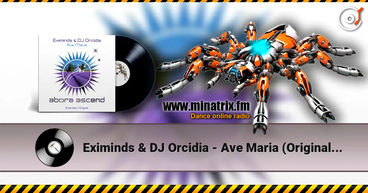 Eximinds & DJ Orcidia - Ave Maria (Original Mix) online in hoher Qualität hören | Minatrix.FM