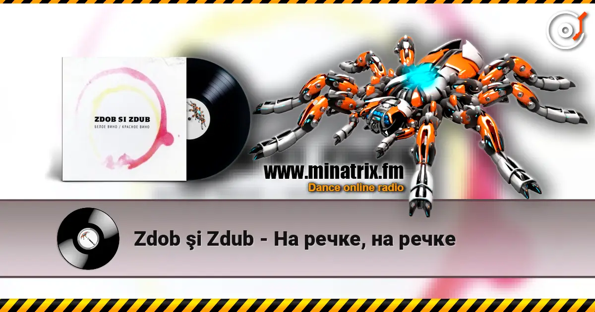 Zdob şi Zdub - На речке, на речке online in hoher Qualität hören | Minatrix.FM