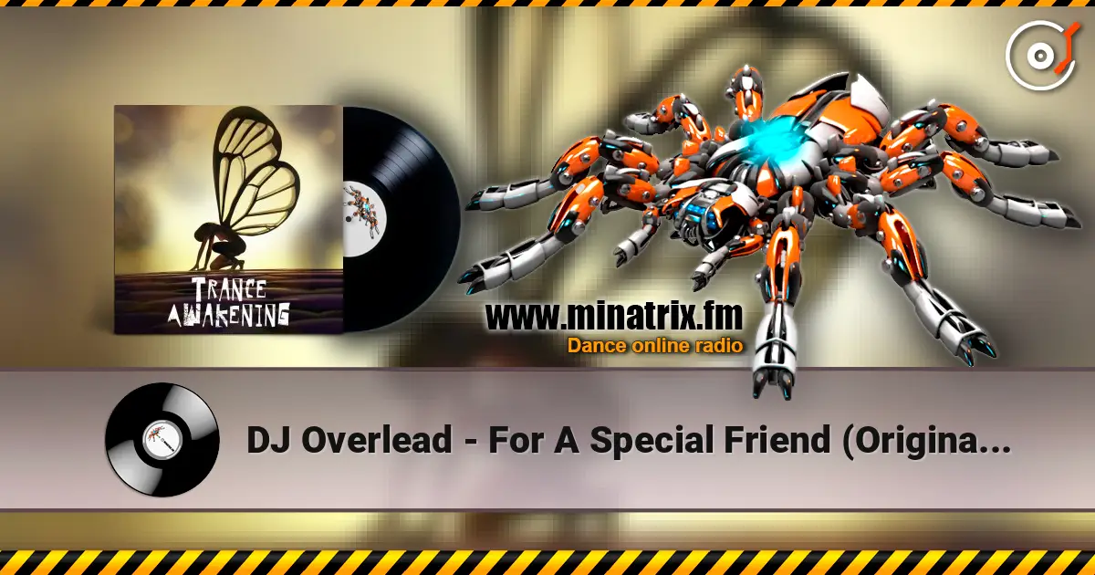 DJ Overlead - For A Special Friend (Original Mix) online in hoher Qualität hören | Minatrix.FM