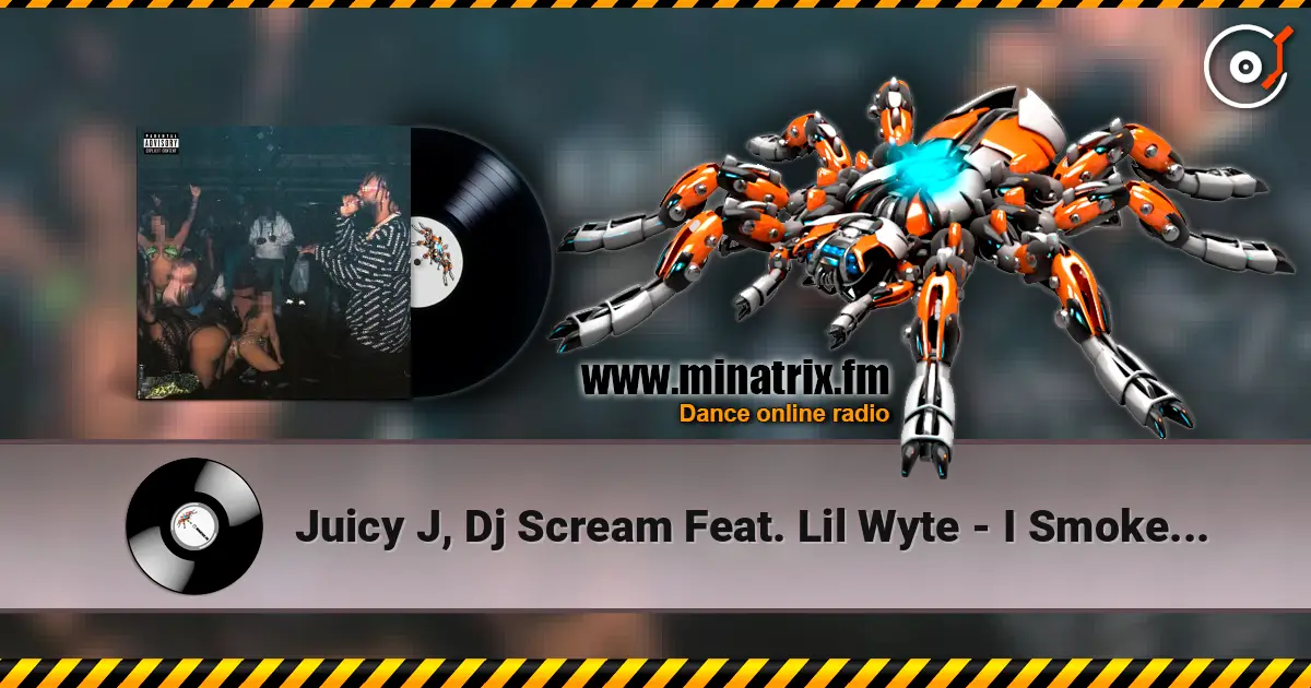 Juicy J, Dj Scream Feat. Lil Wyte - I Smoke Earth online in hoher Qualität hören | Minatrix.FM