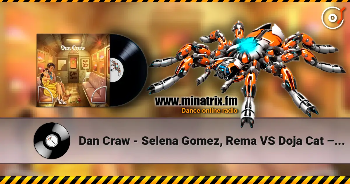 Dan Craw - Selena Gomez, Rema VS Doja Cat – Calm Down VS Agora Hills (Dan Craw Mash-Up) online in hoher Qualität hören | Minatrix.FM