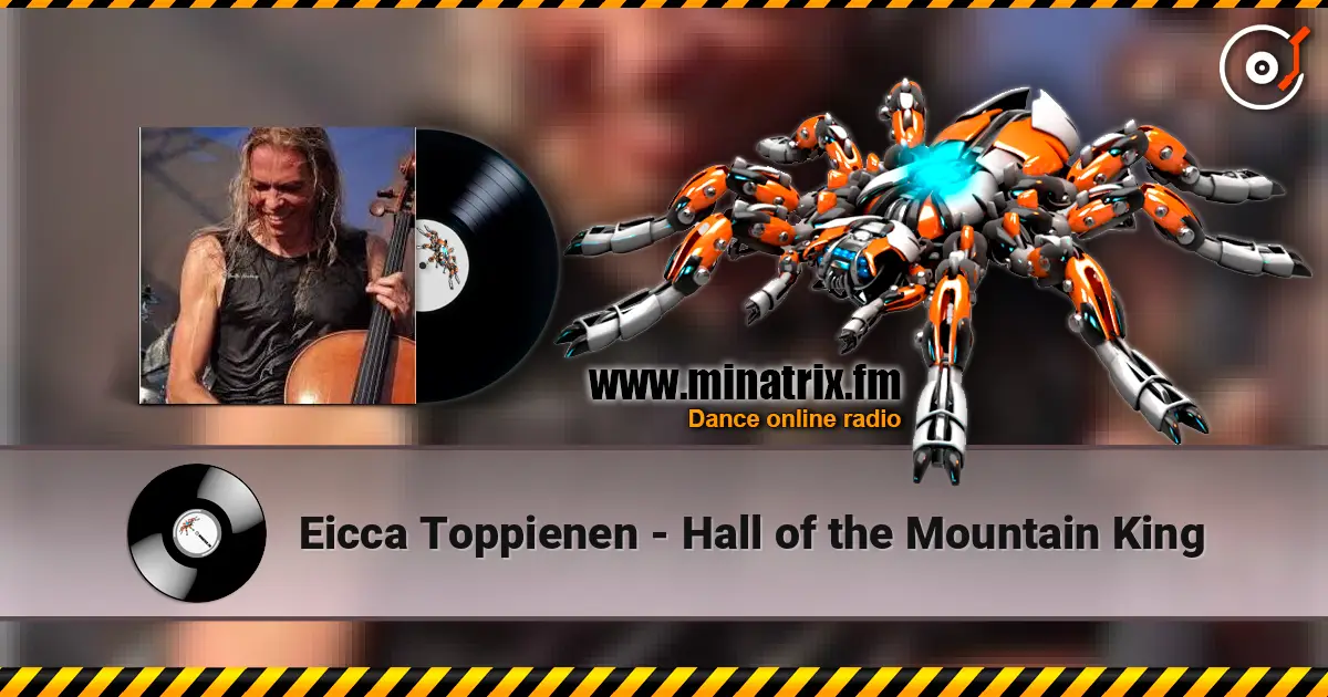 Eicca Toppienen - Hall of the Mountain King online in hoher Qualität hören | Minatrix.FM