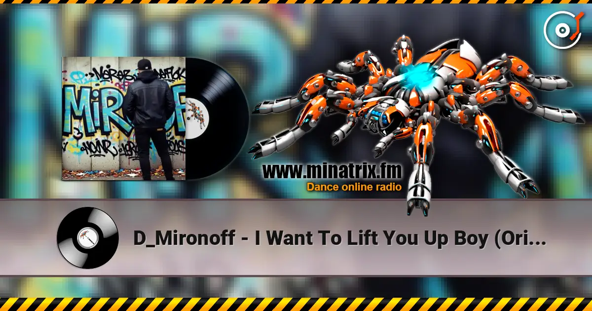 D_Mironoff - I Want To Lift You Up Boy (Original Mix) online in hoher Qualität hören | Minatrix.FM