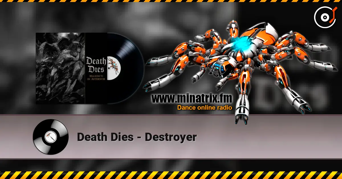 Death Dies - Destroyer online in hoher Qualität hören | Minatrix.FM