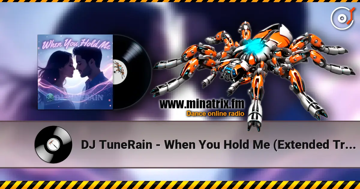DJ TuneRain - When You Hold Me (Extended Trance Remix) online in hoher Qualität hören | Minatrix.FM