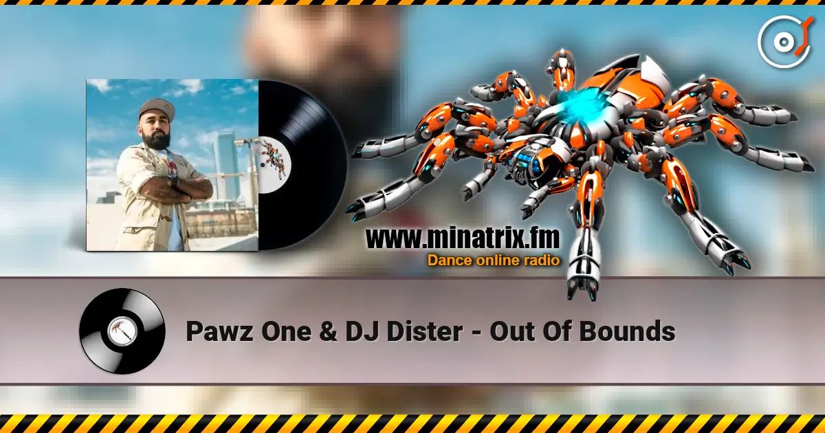 Pawz One & DJ Dister - Out Of Bounds online in hoher Qualität hören | Minatrix.FM