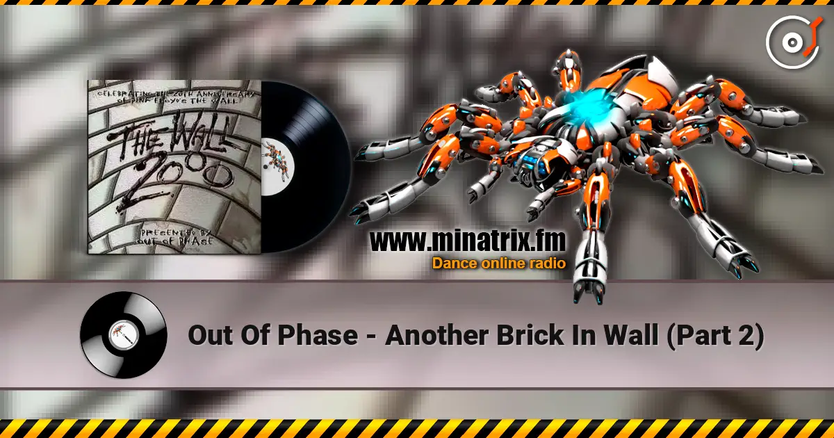 Out Of Phase - Another Brick In Wall (Part 2) online in hoher Qualität hören | Minatrix.FM