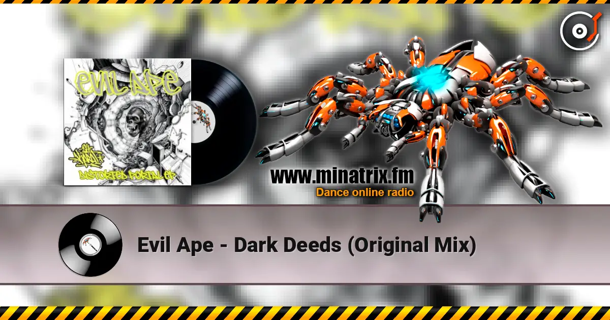 Evil Ape - Dark Deeds (Original Mix) online in hoher Qualität hören | Minatrix.FM