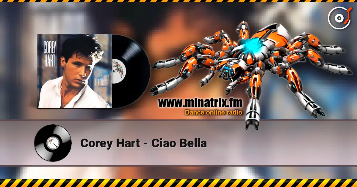 Corey Hart - Ciao Bella online in hoher Qualität hören | Minatrix.FM