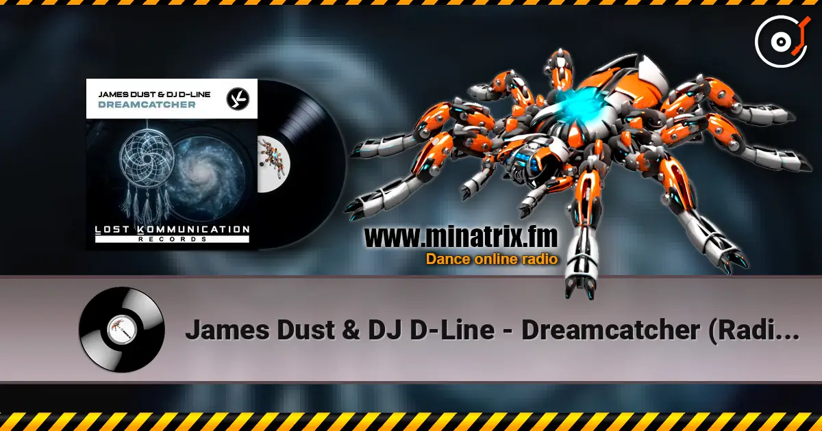 James Dust & DJ D-Line - Dreamcatcher (Radio Edit) online in hoher Qualität hören | Minatrix.FM