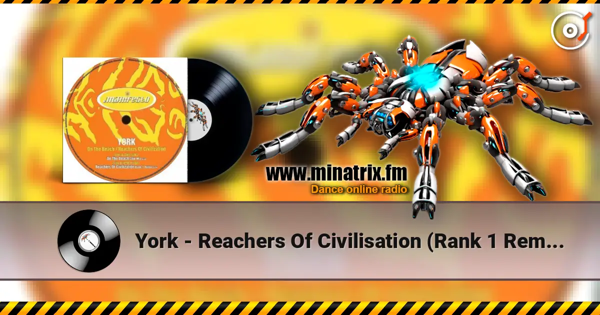 York - Reachers Of Civilisation (Rank 1 Remix) online in hoher Qualität hören | Minatrix.FM