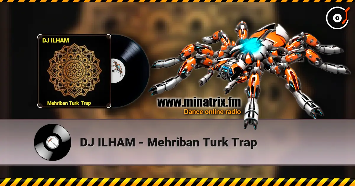 DJ ILHAM - Mehriban Turk Trap online in hoher Qualität hören | Minatrix.FM