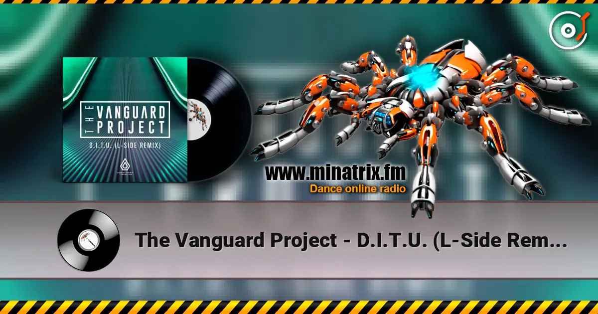 The Vanguard Project - D.I.T.U. (L-Side Remix) [Mixed] online in hoher Qualität hören | Minatrix.FM