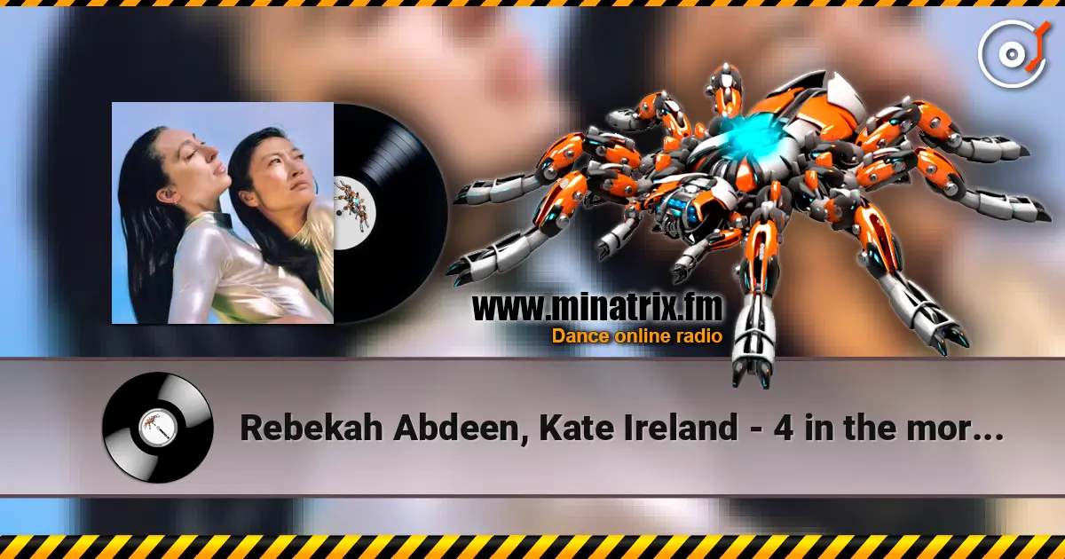 Rebekah Abdeen, Kate Ireland - 4 in the mornin online in hoher Qualität hören | Minatrix.FM