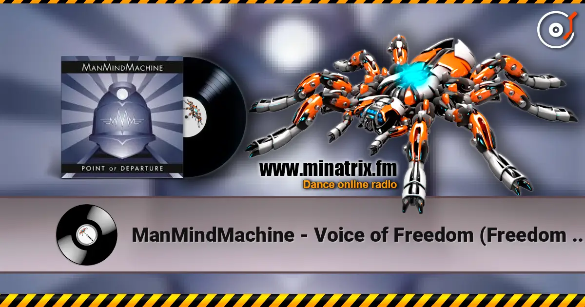 ManMindMachine - Voice of Freedom (Freedom Is Chaotic) online in hoher Qualität hören | Minatrix.FM
